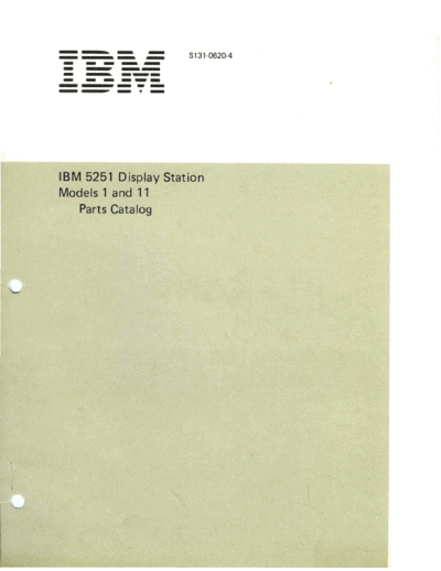 IBM S131-0620-4 5251 Display Station Models 1 and 11 Parts Catalog Jun79  IBM 525x S131-0620-4_5251_Display_Station_Models_1_and_11_Parts_Catalog_Jun79.pdf