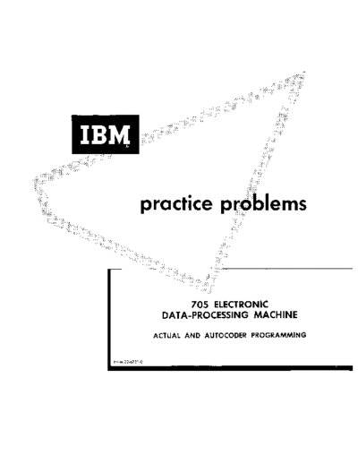IBM 22-6731-0 705 Practice Problems  IBM 705 22-6731-0_705_Practice_Problems.pdf