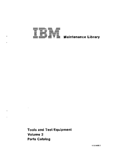 IBM S123-0438-3 Tools and Test Equipment Parts Vol2  IBM generalInfo S123-0438-3_Tools_and_Test_Equipment_Parts_Vol2.pdf