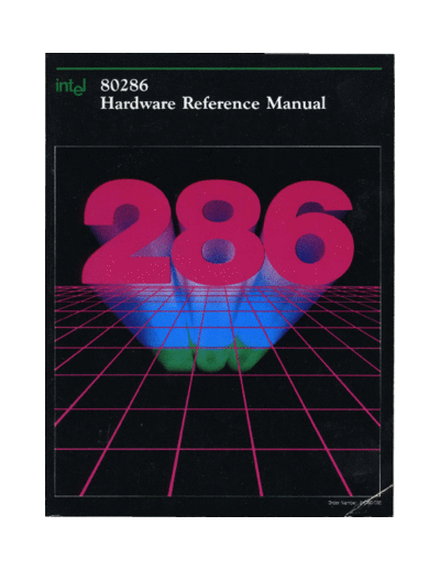 Intel 210760-002 80286 Hardware Reference Manual 1987  Intel 80286 210760-002_80286_Hardware_Reference_Manual_1987.pdf