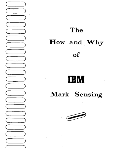 IBM 52-5862-0 The How and Why of   Mark Sensing Sep49  IBM punchedCard Training 52-5862-0_The_How_and_Why_of_IBM_Mark_Sensing_Sep49.pdf