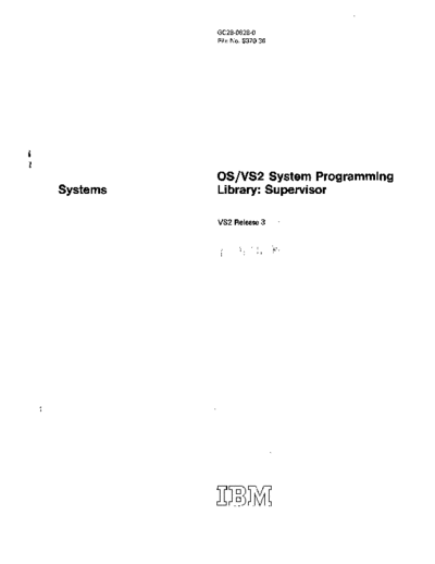 IBM GC28-0628-0 OS VS2 System Programming Library Supervisor Rel 3 Feb75  IBM 370 OS_VS2 Release_3.0_1975 GC28-0628-0_OS_VS2_System_Programming_Library_Supervisor_Rel_3_Feb75.pdf