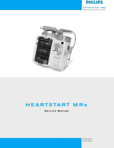 . Various Philips HeartStart MRx - Service manual  . Various Defibrillators and AEDs Philips_HeartStart_MRx_-_Service_manual.pdf