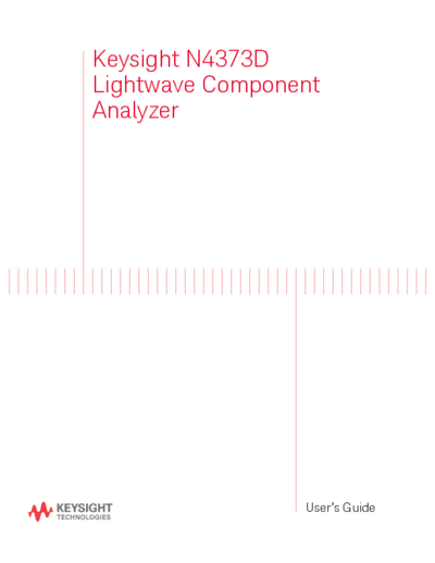 Agilent N4373D Lightwave Component Analyzer User 2527s Guide 4373D-90A02 c20140620 [200]  Agilent N4373D Lightwave Component Analyzer User_2527s Guide 4373D-90A02 c20140620 [200].pdf