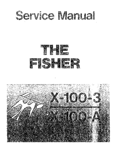 Fisher X-100-3 & 100-A  Fisher X X-100-3 & 100-A X-100-3 & 100-A.pdf