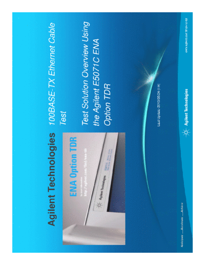 Agilent 100BASE-TX Ethernet test solution overview Ethernet 100BASE-TX Cable Test - Test Solution Overview U  Agilent 100BASE-TX_Ethernet_test_solution_overview Ethernet 100BASE-TX Cable Test - Test Solution Overview Using the ENA Option TDR c20130924 [23].pdf