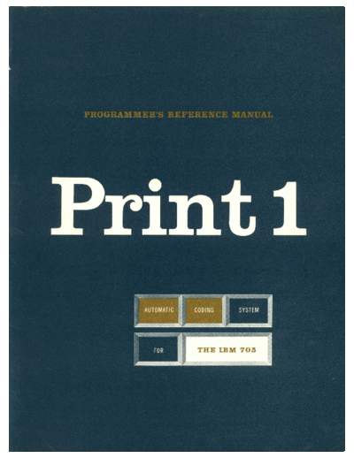 IBM 32-7334-1 PRINT I Programmers Ref 1956  IBM 705 32-7334-1_PRINT_I_Programmers_Ref_1956.pdf