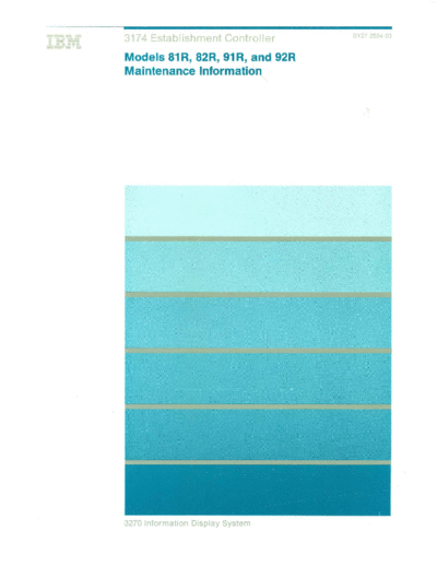 IBM SY27-2584-3 3174 81R 82R 91R 92R Maintenance May89  IBM 3174 SY27-2584-3_3174_81R_82R_91R_92R_Maintenance_May89.pdf