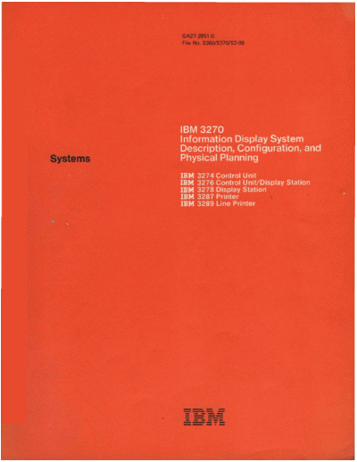 IBM GA27-2851-0 3270 Information Display System Description Configuration and Physical Planning May77 IBM 3270 GA27-2851-0_3270_Information_Display_System_Description_Configuration_and_Physical_Planning_May77.pdf