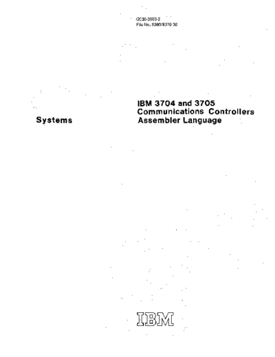 IBM GC30-3003-2 3704 and 3705 Communications Controllers Assembler Language May75 IBM 370x GC30-3003-2_3704_and_3705_Communications_Controllers_Assembler_Language_May75.pdf