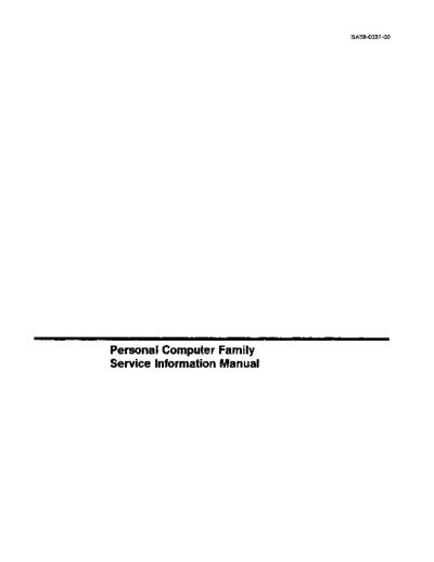 IBM SA38-0037-00 Personal Computer Family Service Information Manual Jul89 IBM pc SA38-0037-00_Personal_Computer_Family_Service_Information_Manual_Jul89.pdf