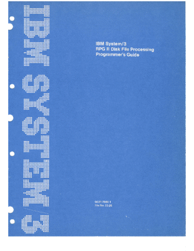 IBM GC21-7566-1 IBM System3 RPGII DiskFileProcessingProgrammersGuide Jun78 IBM system3 GC21-7566-1_IBM_System3_RPGII_DiskFileProcessingProgrammersGuide_Jun78.pdf