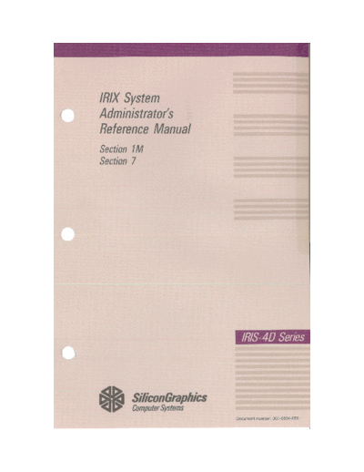 sgi 007-0604-050 IRIX System Administrators Reference Manual v5.0 Nov 1990  sgi iris4d 007-0604-050_IRIX_System_Administrators_Reference_Manual_v5.0_Nov_1990.pdf
