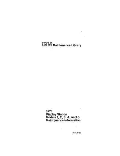 IBM SY27-2510-6 3278 Display Station Models 1-5 Maintenance Information Jan81 IBM 3270 fe SY27-2510-6_3278_Display_Station_Models_1-5_Maintenance_Information_Jan81.pdf