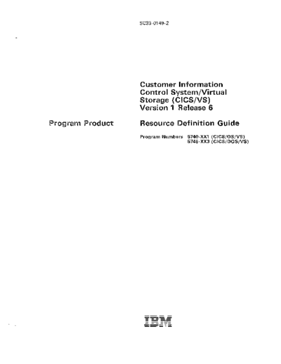 IBM SC33-0149-2 CICS VS Version 1 Release 6 Resource Definition Guide Apr84 IBM 370 CICS_VS SC33-0149-2_CICS_VS_Version_1_Release_6_Resource_Definition_Guide_Apr84.pdf