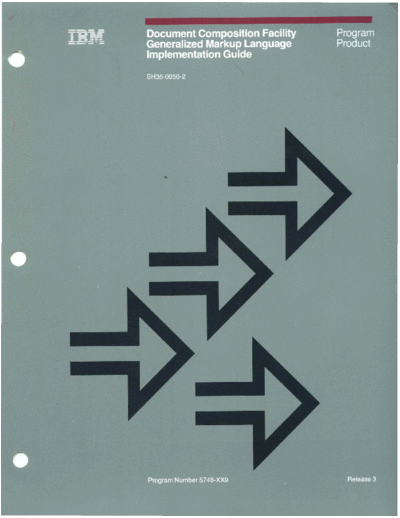 IBM SH35-0050-2 Document Composition Facility Generalized Markup Language Implementation Guide Rel 3 Mar IBM 370 DCF SH35-0050-2_Document_Composition_Facility_Generalized_Markup_Language_Implementation_Guide_Rel_3_Mar85.pdf