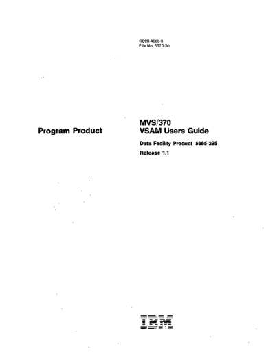IBM GC26-4066-0 MVS 370 VSAM Users Guide Data Facility Product Rel 1.1 Apr83 IBM 370 DFP GC26-4066-0_MVS_370_VSAM_Users_Guide_Data_Facility_Product_Rel_1.1_Apr83.pdf