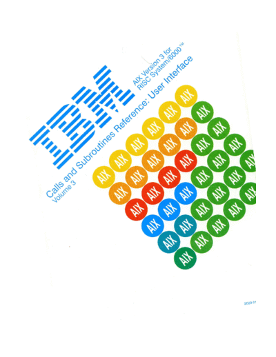 IBM SC23-2198-0 Calls and Subroutines Reference User Interface Vol 3 Mar90 IBM rs6000 aix_3.0 SC23-2198-0_Calls_and_Subroutines_Reference_User_Interface_Vol_3_Mar90.pdf