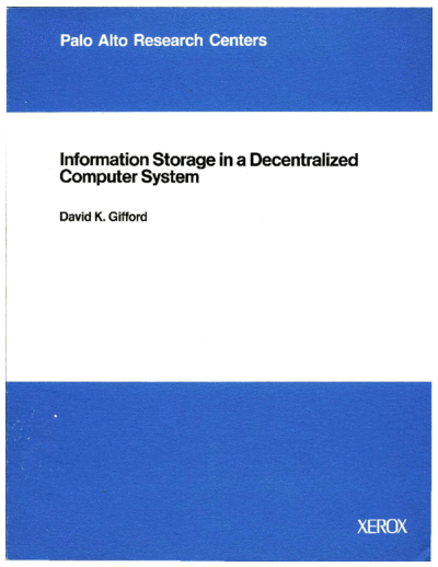 xerox CSL-81-8 Information Storage in a Decentralized Computer System xerox parc techReports CSL-81-8_Information_Storage_in_a_Decentralized_Computer_System.pdf