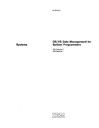IBM GC28-0631-1 OS VS Data Management for System Programmers Sep72 IBM 370 OS_VS2 Release_1_1972 GC28-0631-1_OS_VS_Data_Management_for_System_Programmers_Sep72.pdf