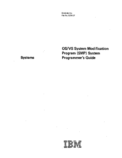 IBM GC28-0673-5 OS VS System Modification Program System Programmers Guide Oct78 IBM 370 OS_VS2 Release_3.8_1978 GC28-0673-5_OS_VS_System_Modification_Program_System_Programmers_Guide_Oct78.pdf