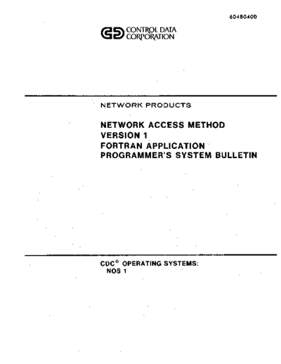cdc 60480400A Network Access Method Version 1 Fortran Appication Programmers System Bulletin Aug78 . Rare and Ancient Equipment cdc cyber software 60480400A_Network_Access_Method_Version_1_Fortran_Appication_Programmers_System_Bulletin_Aug78.pdf