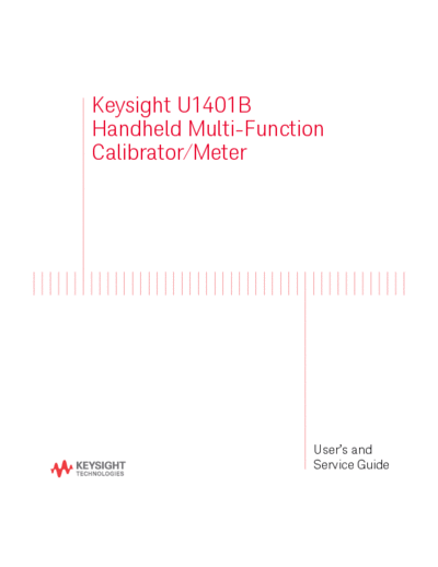 Agilent User 2527s and Service Guide for U1401B Handheld Multi-Function Calibrator Meter U1401-90055 c201411  Agilent User_2527s and Service Guide for U1401B Handheld Multi-Function Calibrator Meter U1401-90055 c20141111 [184].pdf