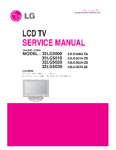 LG LCD+TV+ 32 5000 32 5010 32 5020 32 5030++Chassis+LD84A LG LCD 32LG5000, 32LG5010, 32LG5020, 32LG5030 Chassis LD84A LCD+TV+LG_32LG5000_32LG5010_32LG5020_32LG5030++Chassis+LD84A.zip