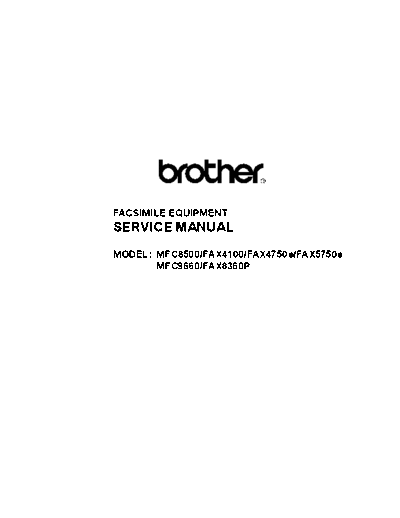 Brother Brother Fax 4100, 4750e, 5750e, 8360p, MFC-8500, 9660 Service Manual  Brother Brother Fax 4100, 4750e, 5750e, 8360p, MFC-8500, 9660 Service Manual.pdf