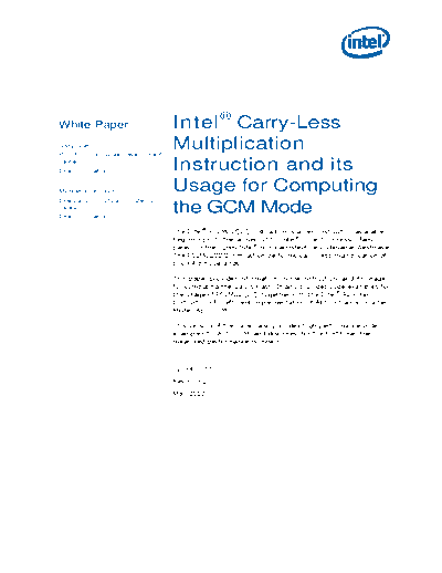 Intel ® Carry-Less Multiplication Instruction and its Usage for Computing the GCM Mode White Paper Intel Intel® Carry-Less Multiplication Instruction and its Usage for Computing the GCM Mode White Paper.pdf